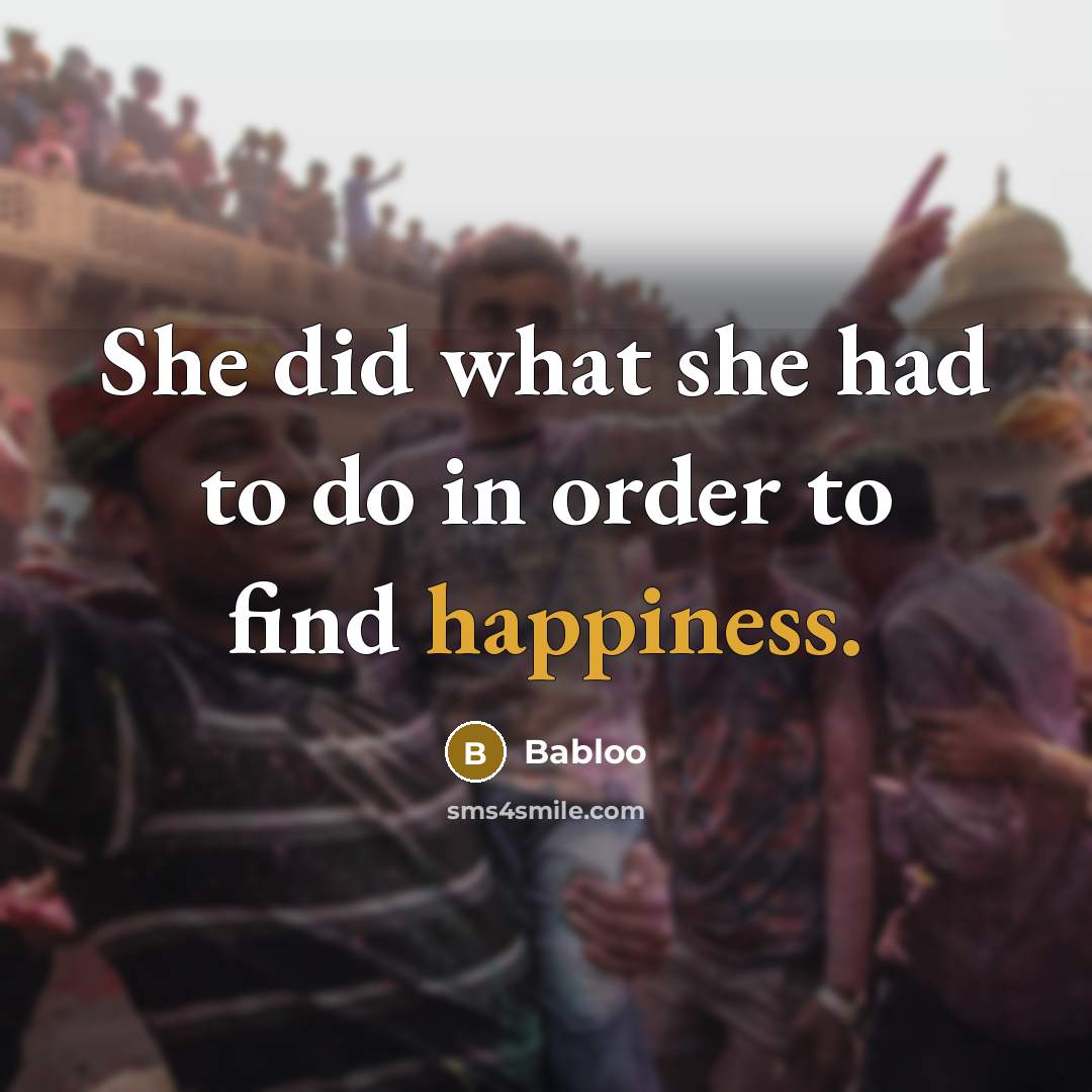“She did what she had to do in order to…” quote by Babloo