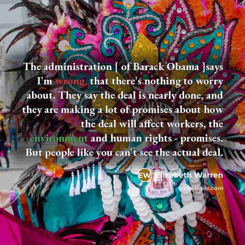 “The administration [ of Barack Obama ]says I`m wrong, that…” quote by Elizabeth Warren