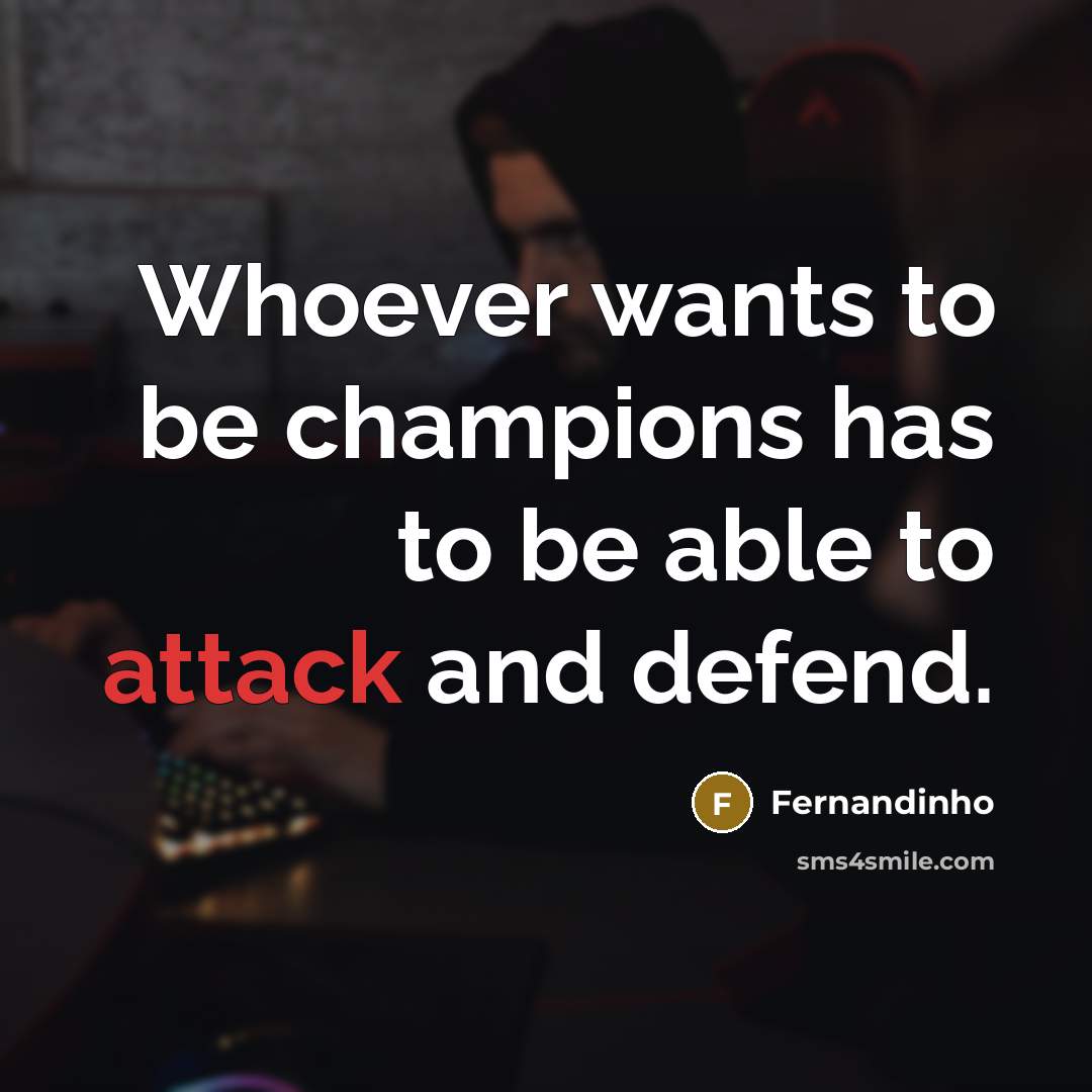 “Whoever wants to be champions has to be able to…” quote by Fernandinho