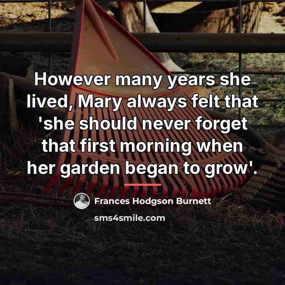 “However many years she lived, Mary always felt that 'she…” quote by Frances Hodgson Burnett