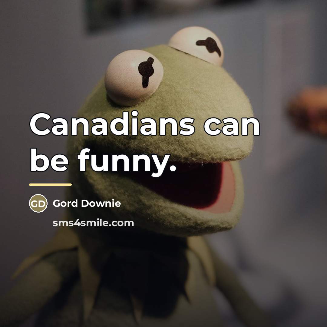 “Canadians can be funny.…” quote by Gord Downie