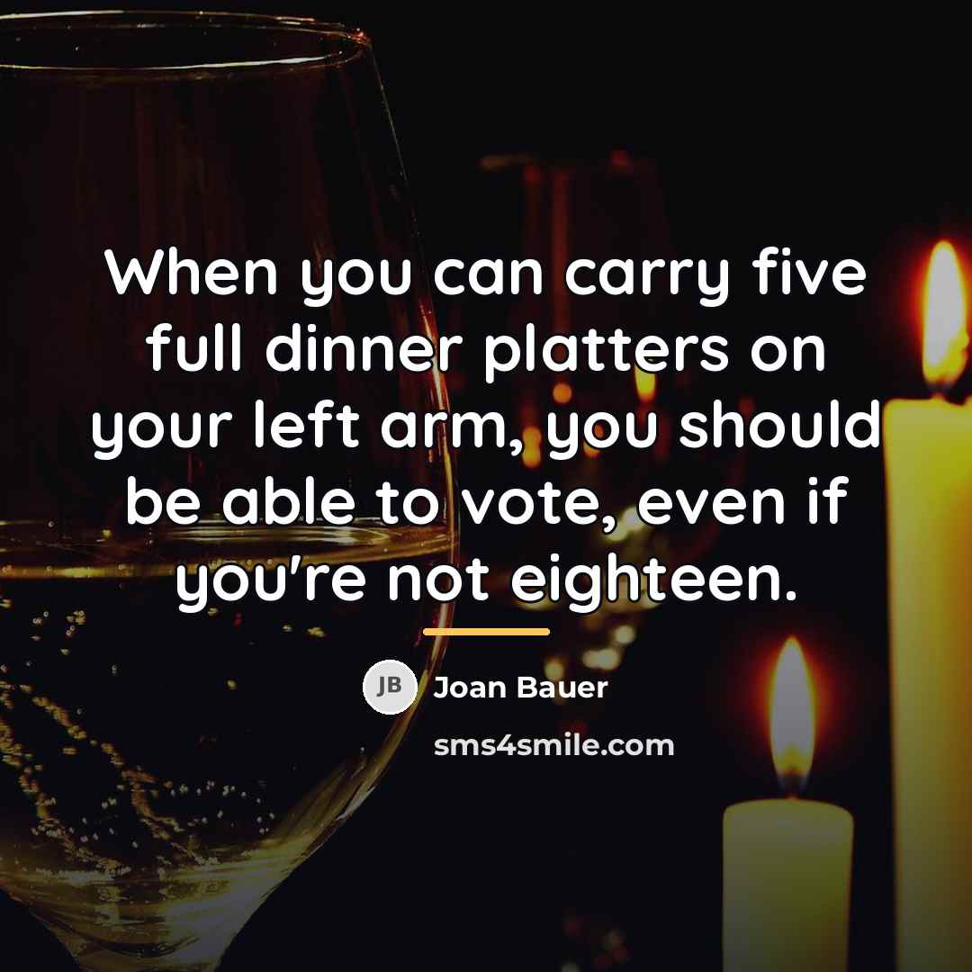 “When you can carry five full dinner platters on your…” quote by Joan Bauer