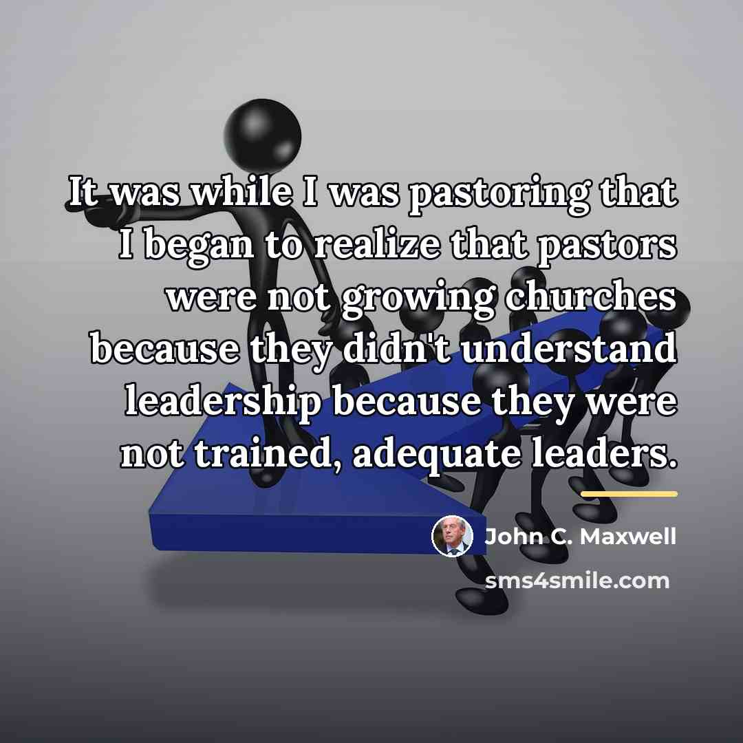 “It was while I was pastoring that I began to…” quote by John C. Maxwell