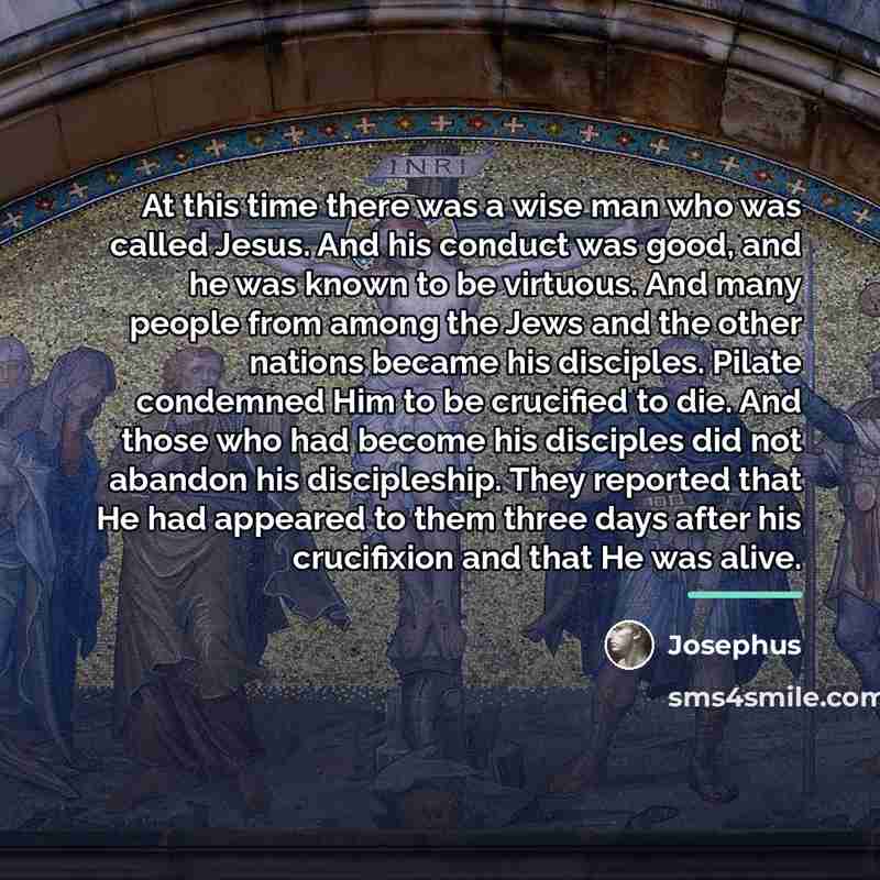 “At this time there was a wise man who was…” quote by Josephus