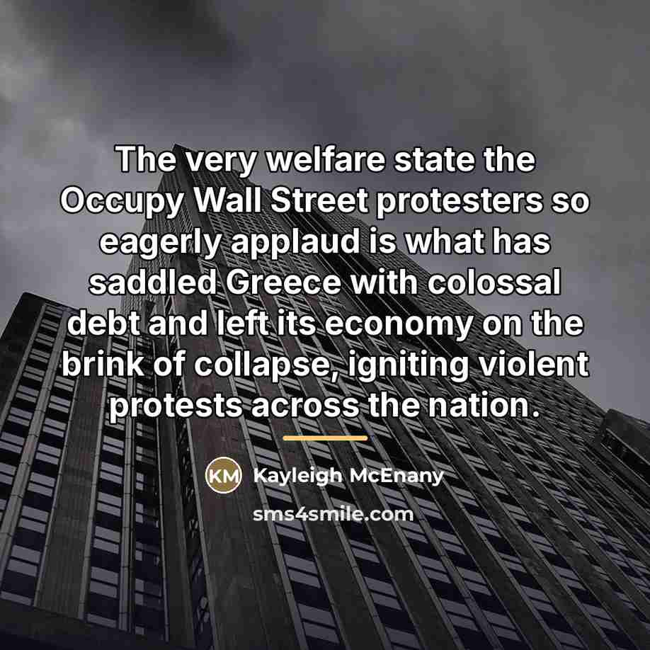“The very welfare state the Occupy Wall Street protesters so…” quote by Kayleigh McEnany