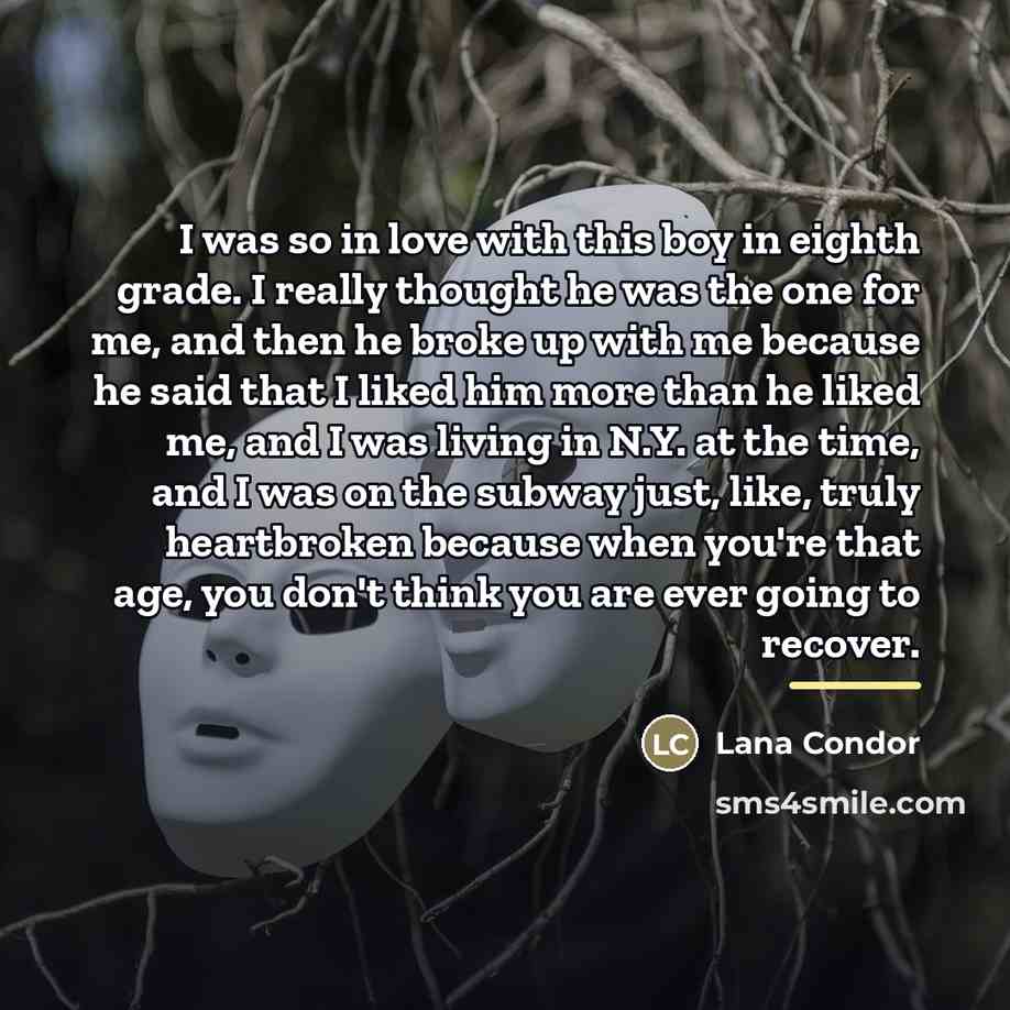 “I was so in love with this boy in eighth…” quote by Lana Condor