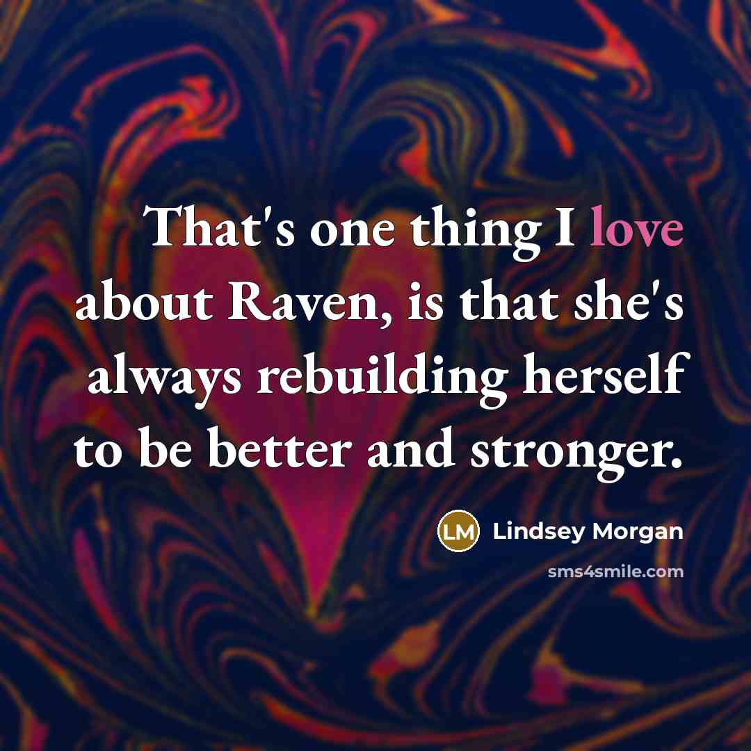“That's one thing I love about Raven, is that she's…” quote by Lindsey Morgan
