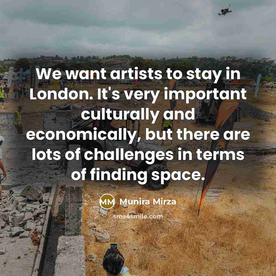 “We want artists to stay in London. It's very important…” quote by Munira Mirza