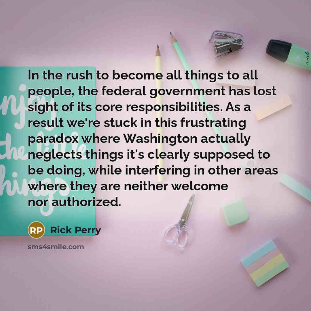 “In the rush to become all things to all people,…” quote by Rick Perry