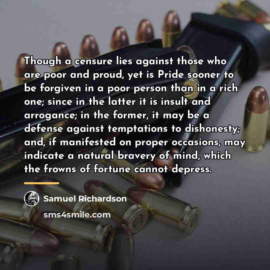 “Though a censure lies against those who are poor and…” quote by Samuel Richardson