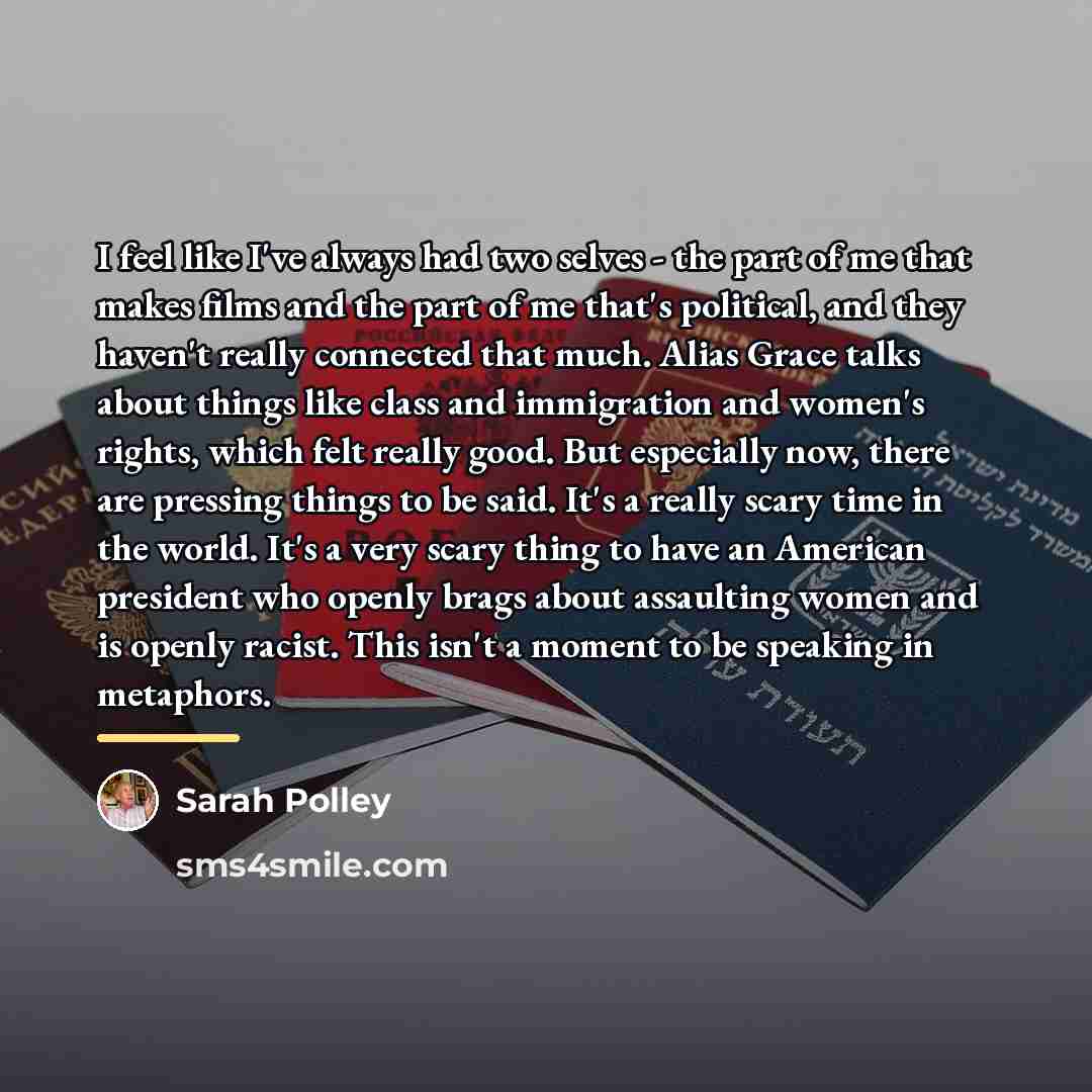 “I feel like I've always had two selves - the…” quote by Sarah Polley