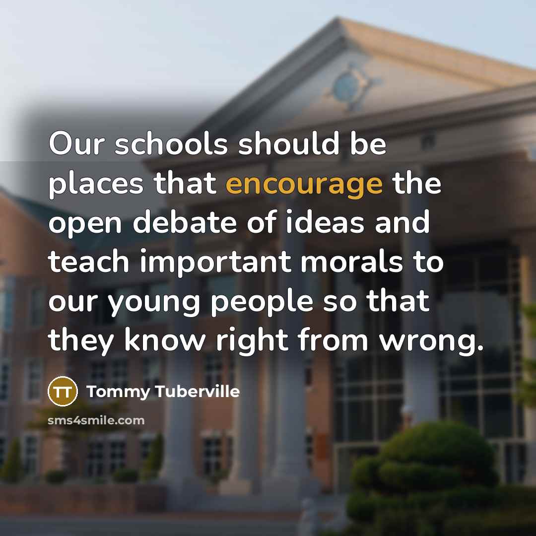 “Our schools should be places that encourage the open debate…” quote by Tommy Tuberville
