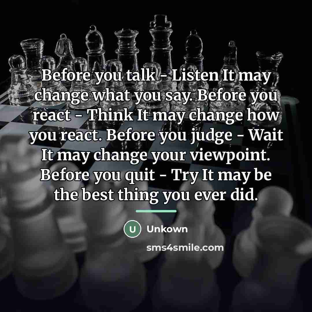 “Before you talk - Listen It may change what you…” quote by Unkown