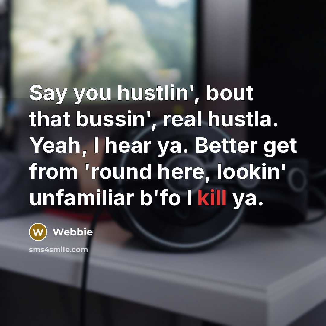 “Say you hustlin', bout that bussin', real hustla. Yeah, I…” quote by Webbie