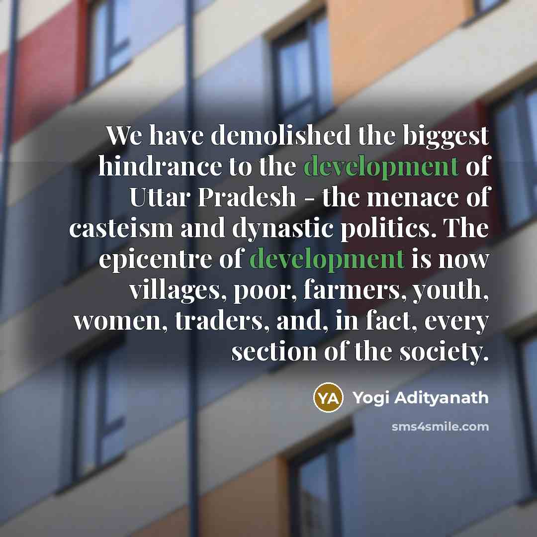 “We have demolished the biggest hindrance to the development of…” quote by Yogi Adityanath