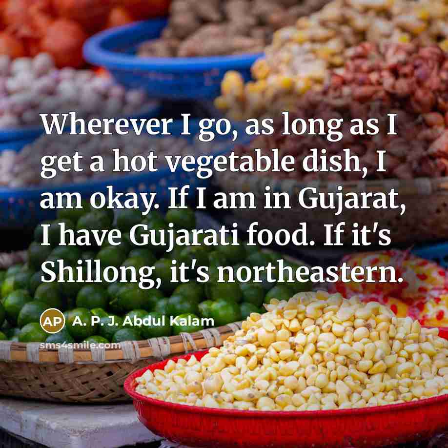 “Wherever I go, as long as I get a hot…” quote by A. P. J. Abdul Kalam