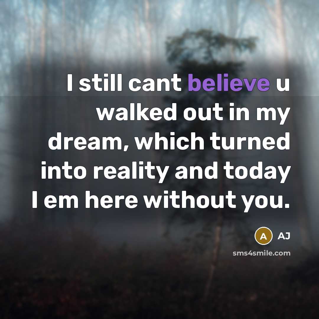 “I still cant believe u walked out in my dream,…” quote by AJ