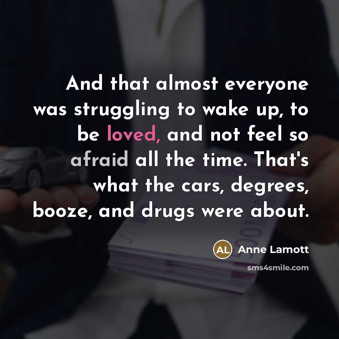 “And that almost everyone was struggling to wake up, to…” quote by Anne Lamott
