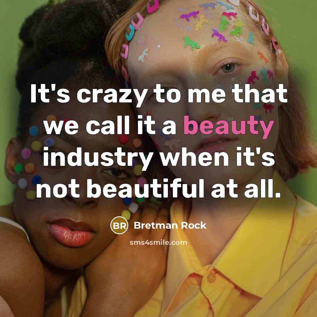 “It's crazy to me that we call it a beauty…” quote by Bretman Rock