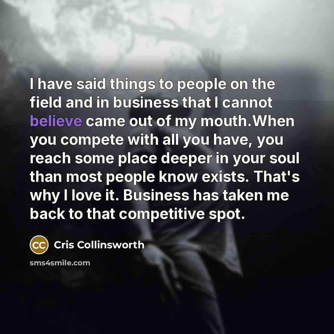 “I have said things to people on the field and…” quote by Cris Collinsworth