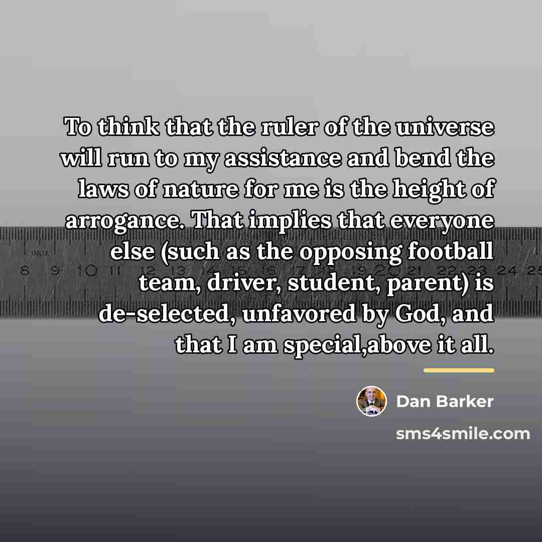“To think that the ruler of the universe will run…” quote by Dan Barker