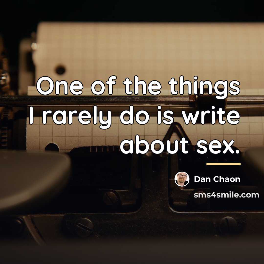 “One of the things I rarely do is write about…” quote by Dan Chaon