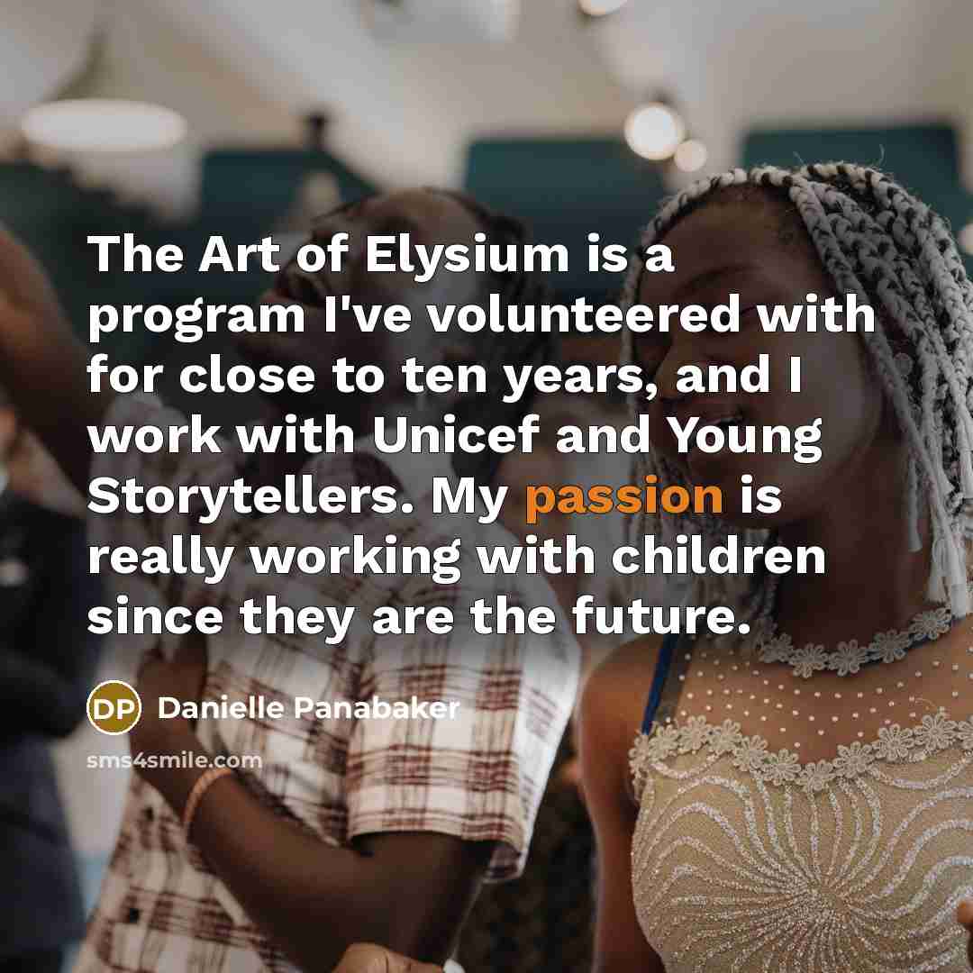 “The Art of Elysium is a program I've volunteered with…” quote by Danielle Panabaker