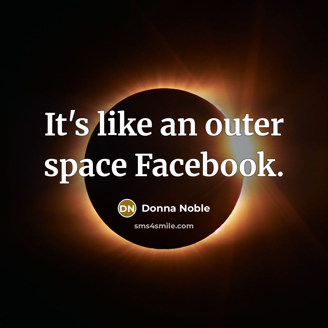 “It's like an outer space Facebook.” quote by Donna Noble