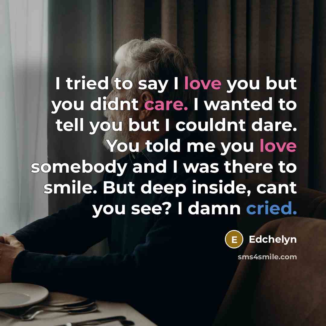 “I tried to say I love you but you didnt…” quote by Edchelyn