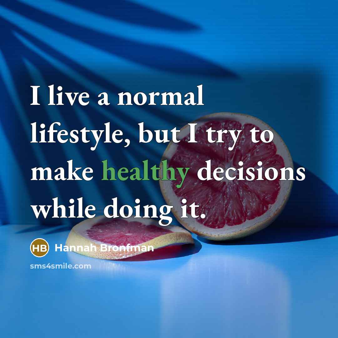 “I live a normal lifestyle, but I try to make…” quote by Hannah Bronfman