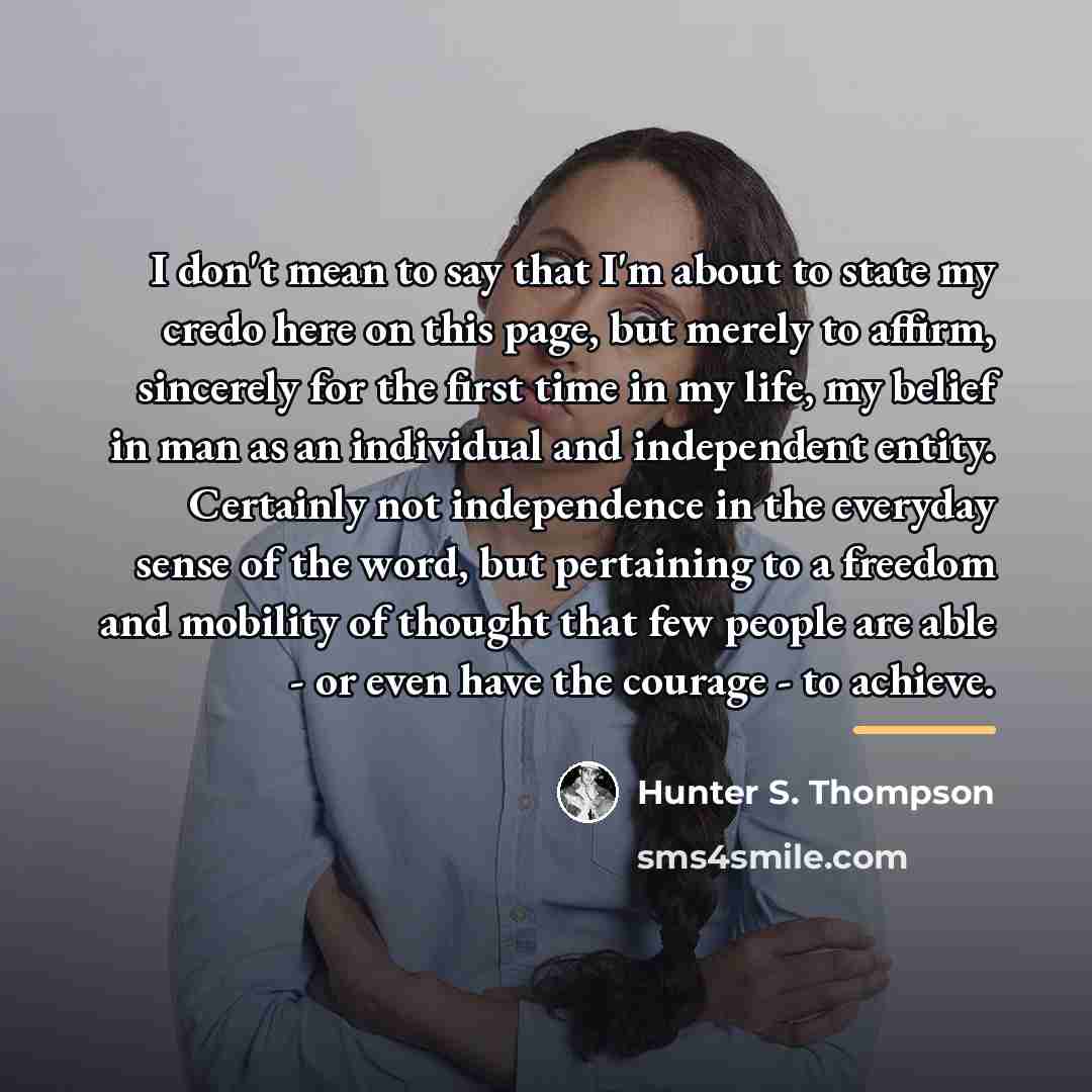 “I don't mean to say that I'm about to state…” quote by Hunter S. Thompson