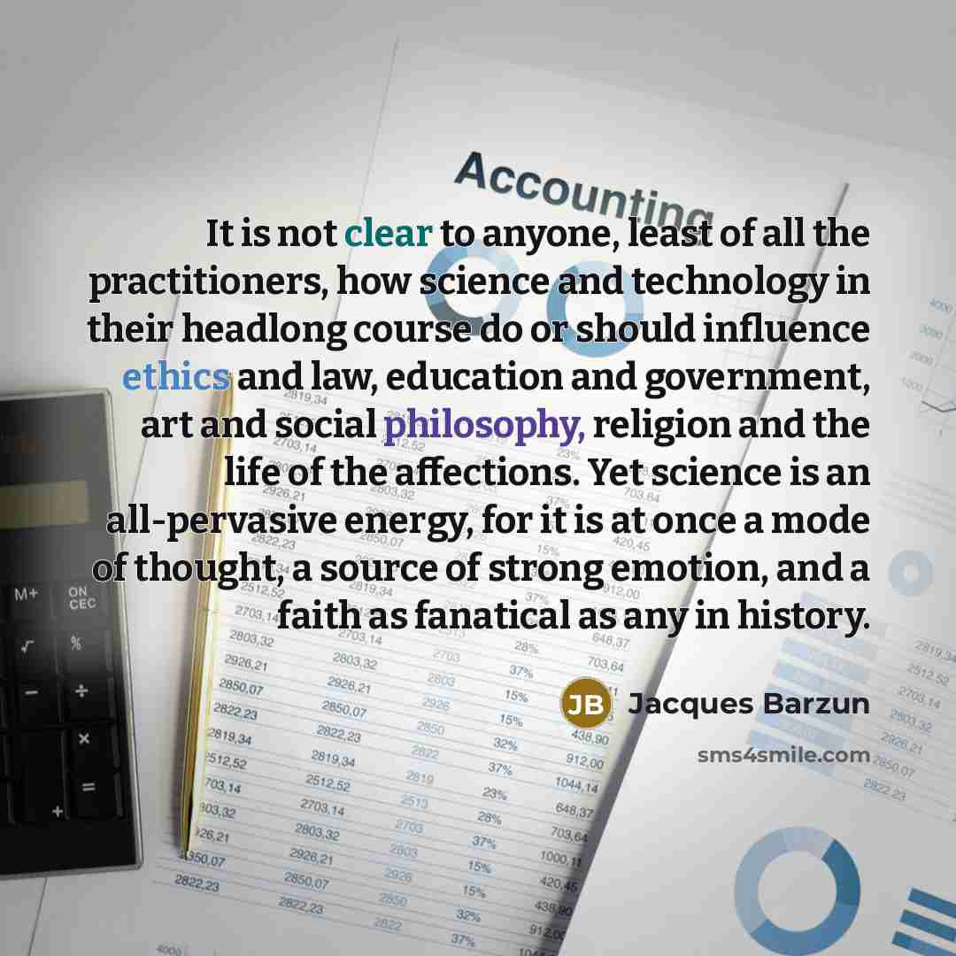 “It is not clear to anyone, least of all the…” quote by Jacques Barzun