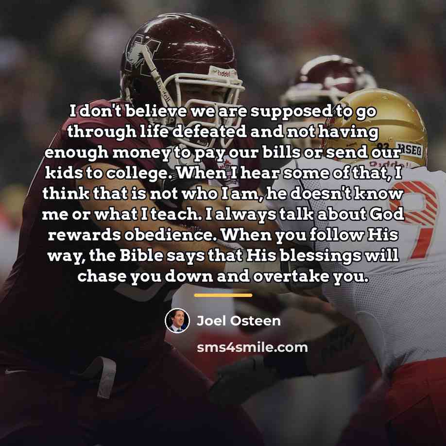“I don't believe we are supposed to go through life…” quote by Joel Osteen
