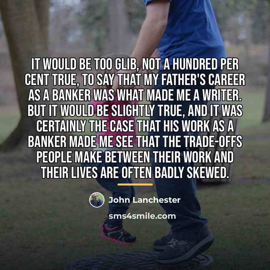 “It would be too glib, not a hundred per cent…” quote by John Lanchester