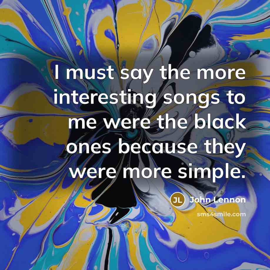 “I must say the more interesting songs to me were…” quote by John Lennon