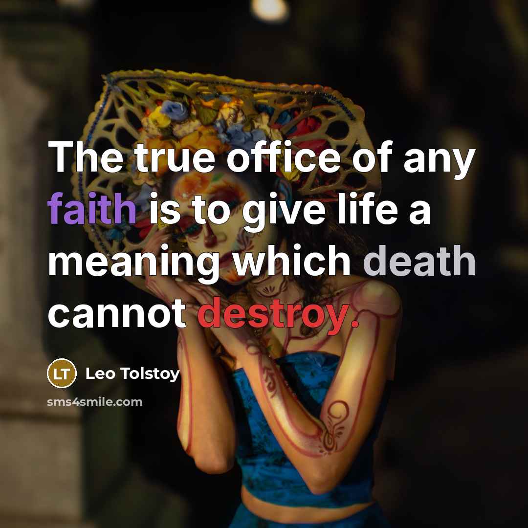 “The true office of any faith is to give life…” quote by Leo Tolstoy