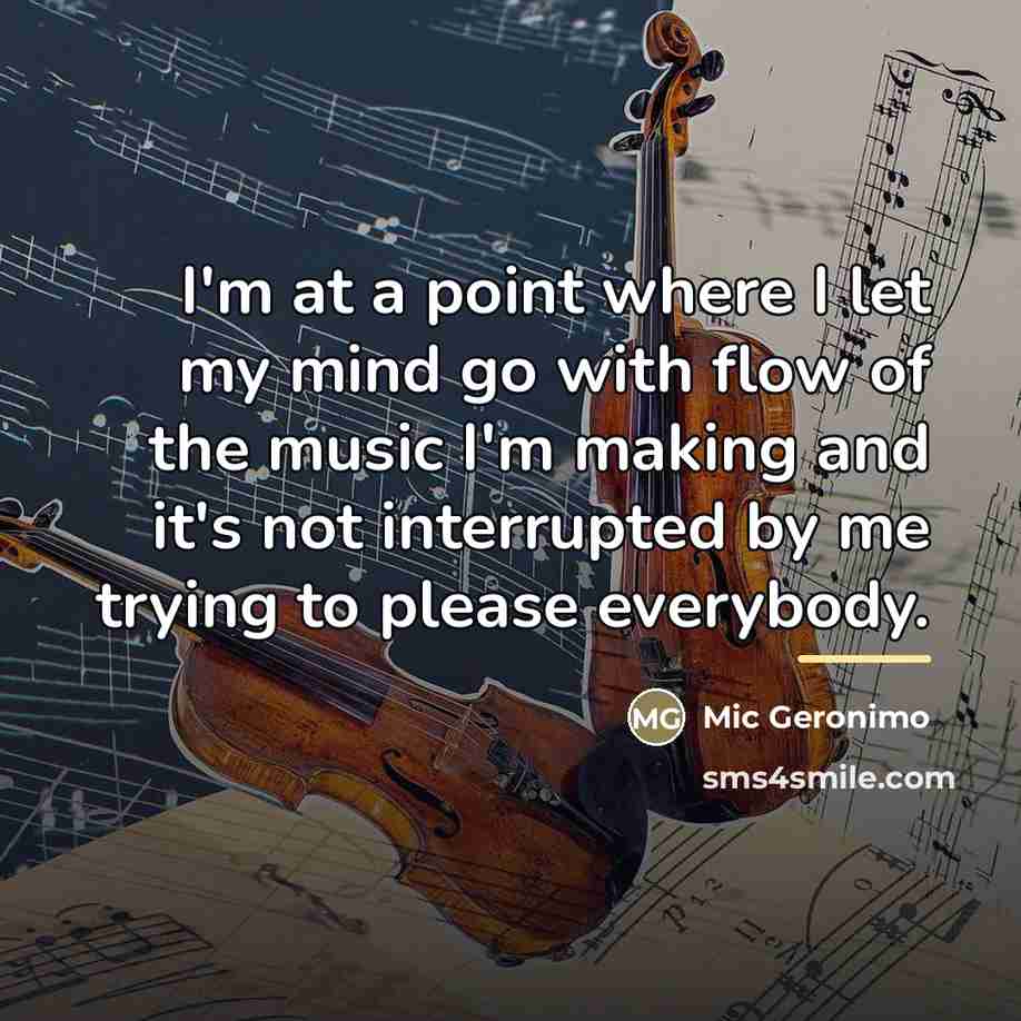 “I'm at a point where I let my mind go…” quote by Mic Geronimo