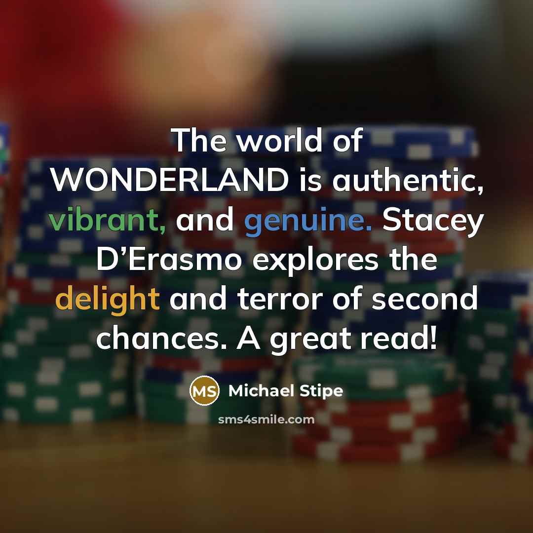 “The world of WONDERLAND is authentic, vibrant, and genuine. Stacey…” quote by Michael Stipe