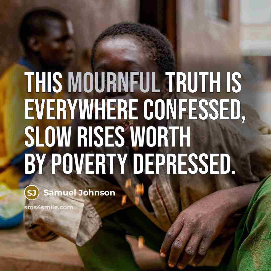 “This mournful truth is everywhere confessed, slow rises worth by…” quote by Samuel Johnson