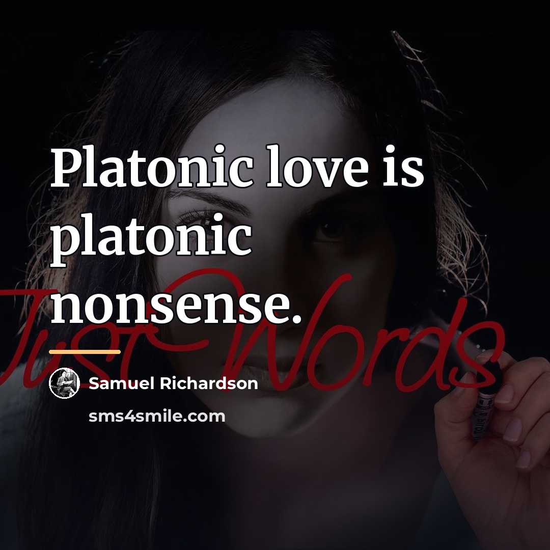 “Platonic love is platonic nonsense.…” quote by Samuel Richardson