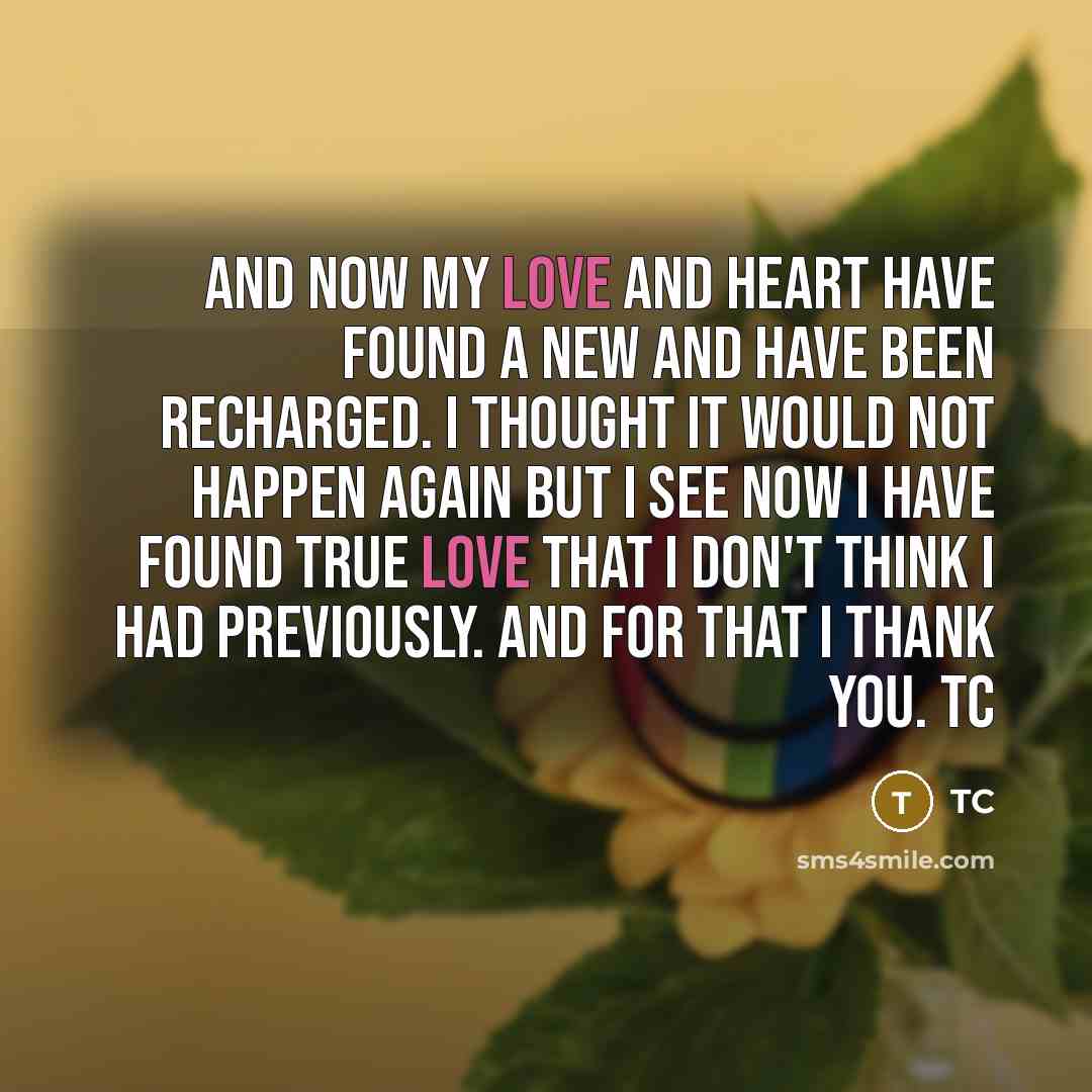 “And now my love and heart have found a new…” quote by TC