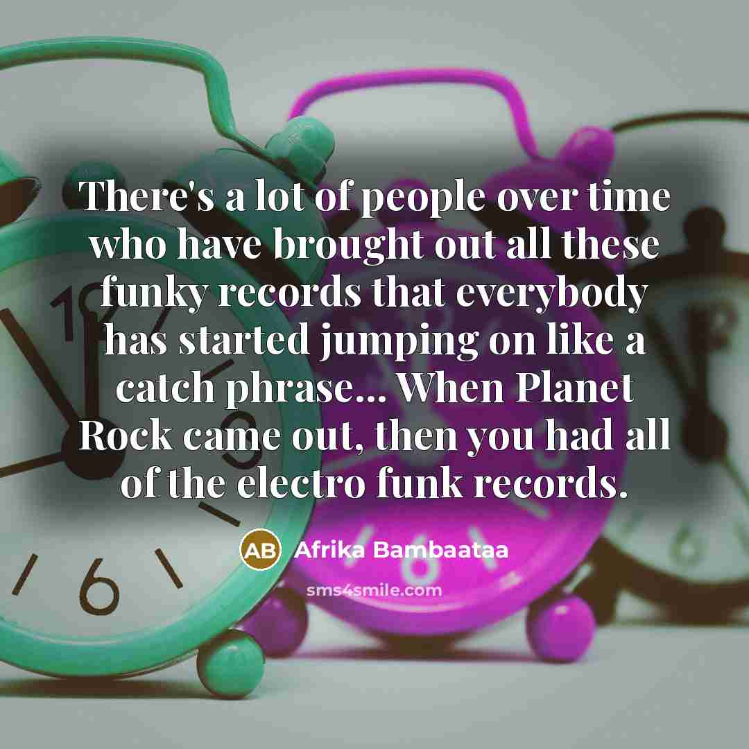 “There's a lot of people over time who have brought…” quote by Afrika Bambaataa