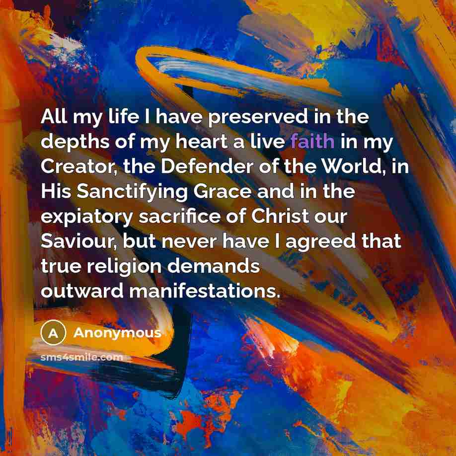 “All my life I have preserved in the depths of…” quote by Anonymous