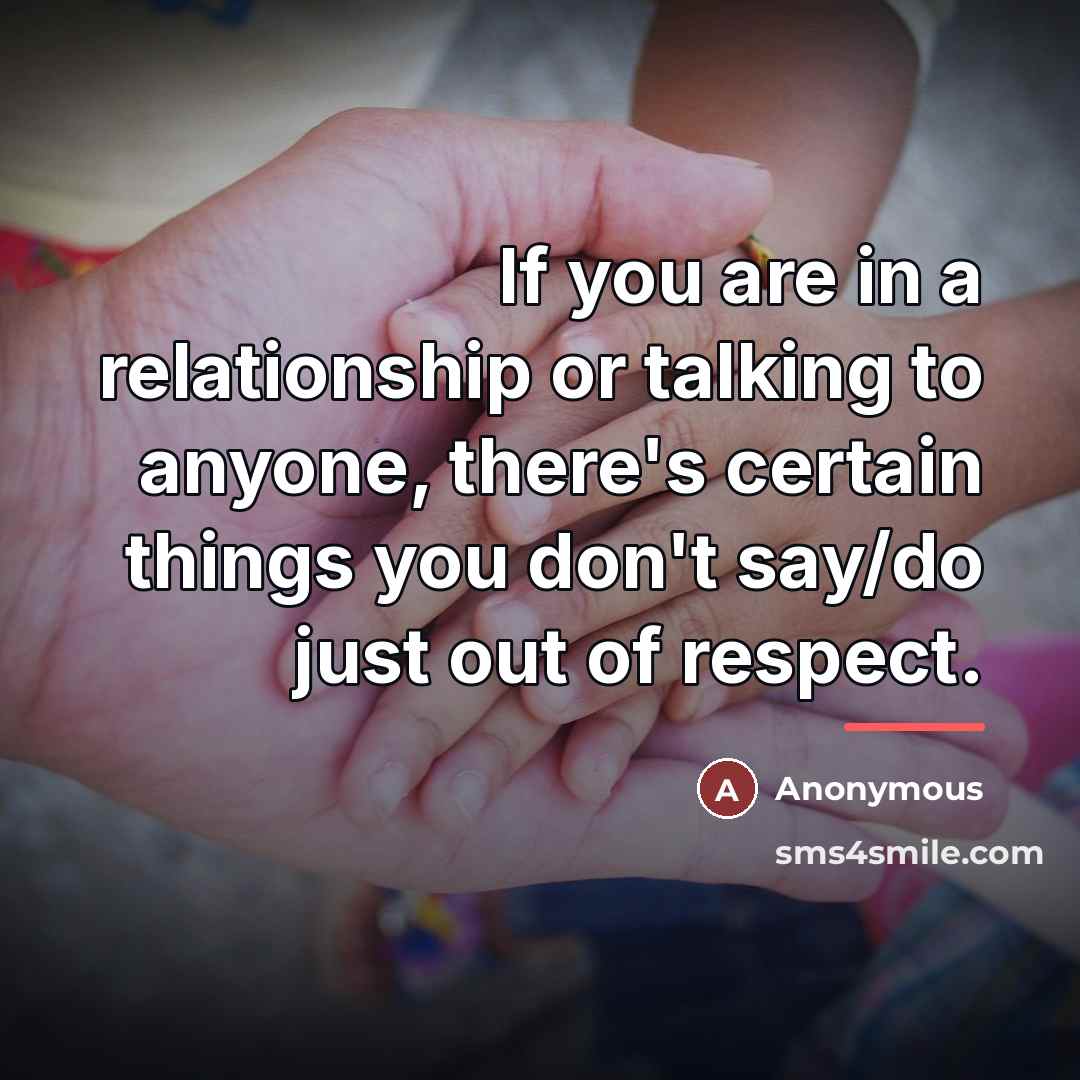 “If you are in a relationship or talking to anyone,…” quote by Anonymous