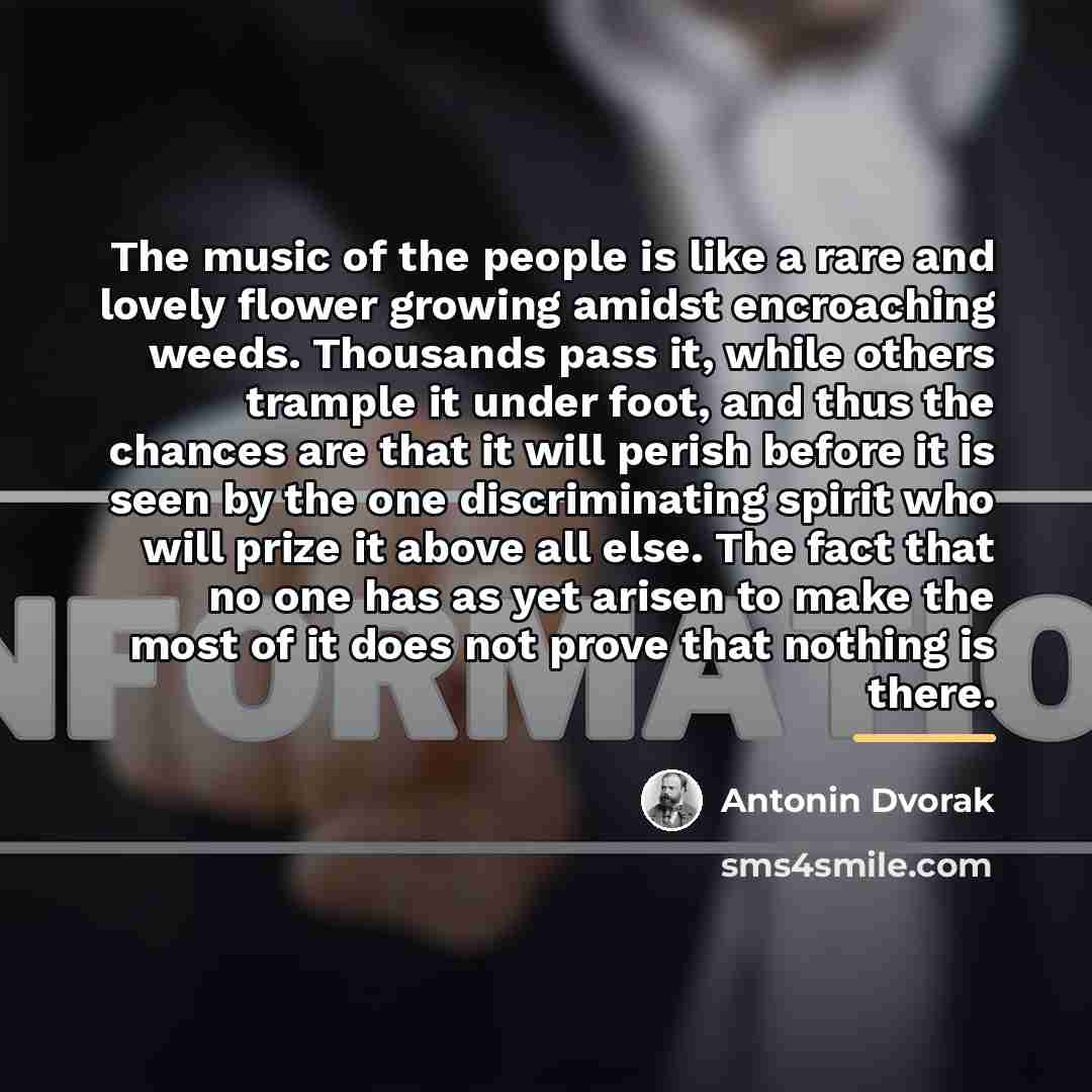 “The music of the people is like a rare and…” quote by Antonin Dvorak