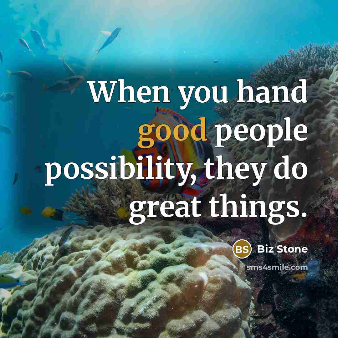 “When you hand good people possibility, they do great things.…” quote by Biz Stone