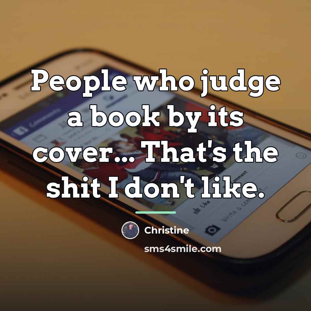 “People who judge a book by its cover... That's the…” quote by Christine