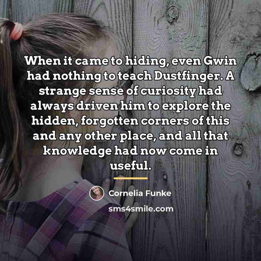 “When it came to hiding, even Gwin had nothing to…” quote by Cornelia Funke