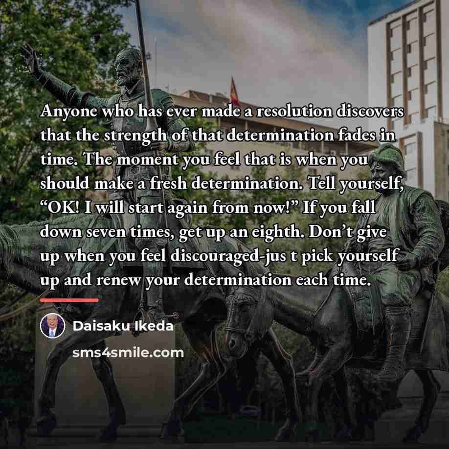 “Anyone who has ever made a resolution discovers that the…” quote by Daisaku Ikeda