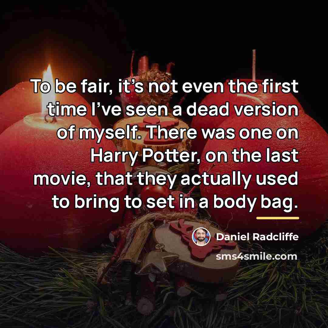 “To be fair, it's not even the first time I've…” quote by Daniel Radcliffe